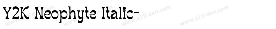 Y2K Neophyte Italic字体转换